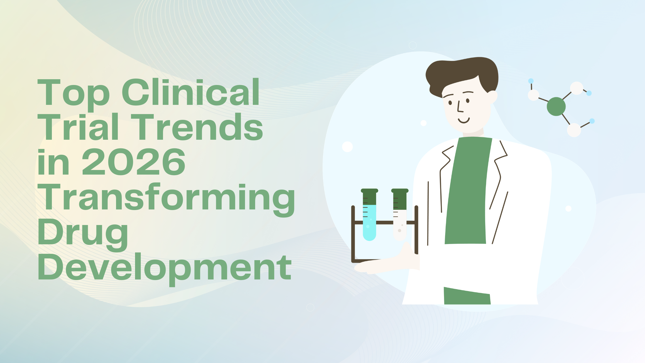 Clinical Trial Trends 2026: Transforming Drug Development