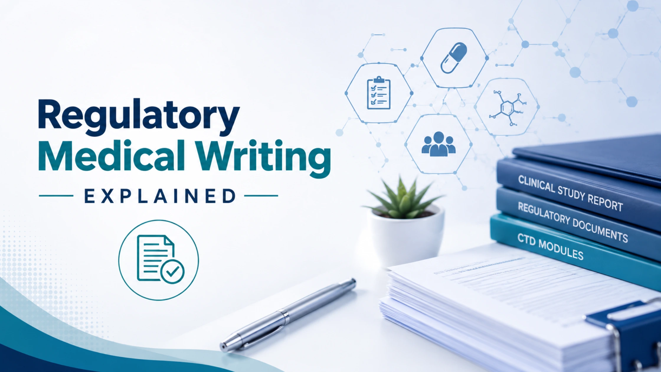 Regulatory Medical Writing Explained